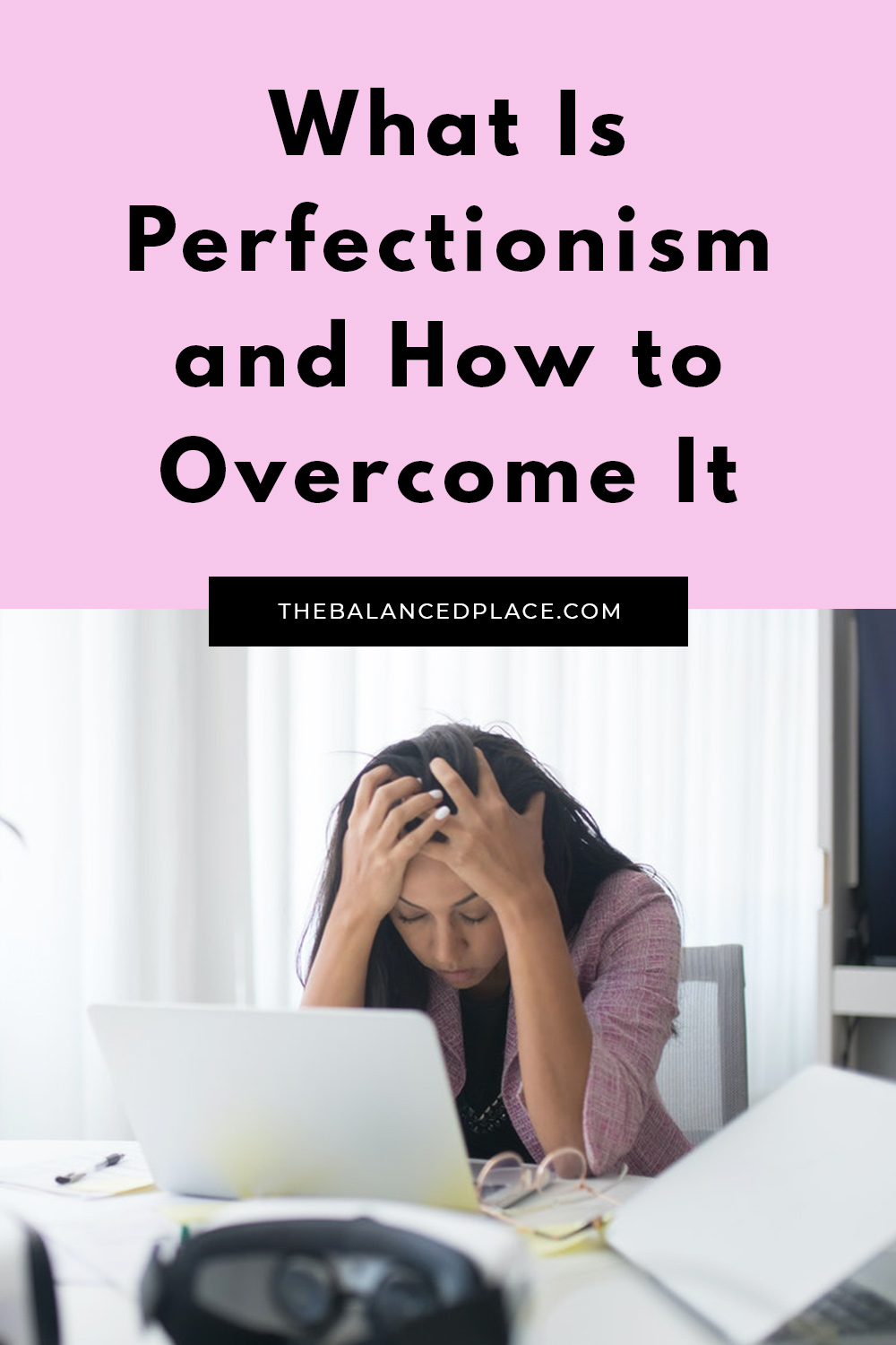 How to overcome perfectionism